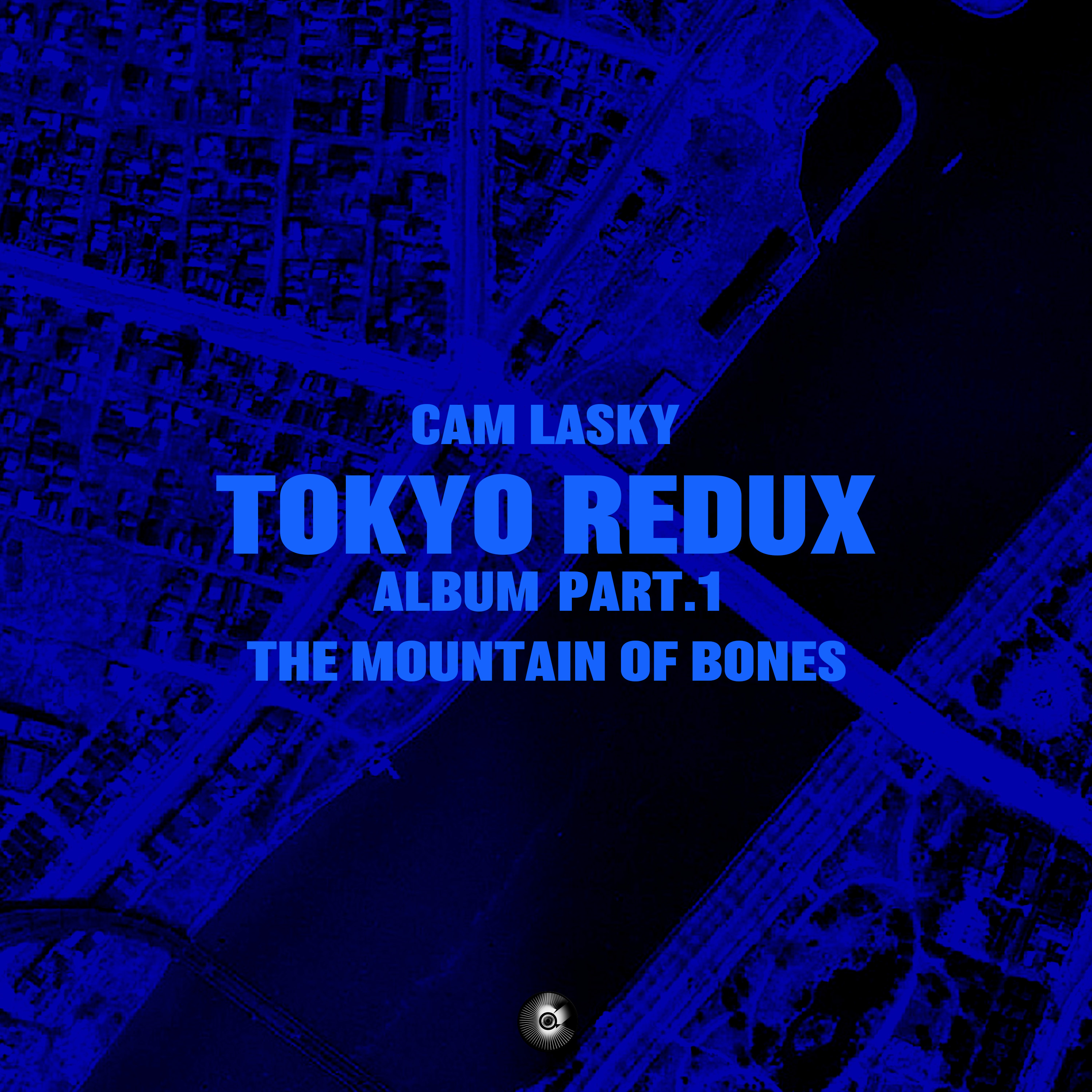 Tokyo Redux Part 1 soundtrack album by Cam Lasky